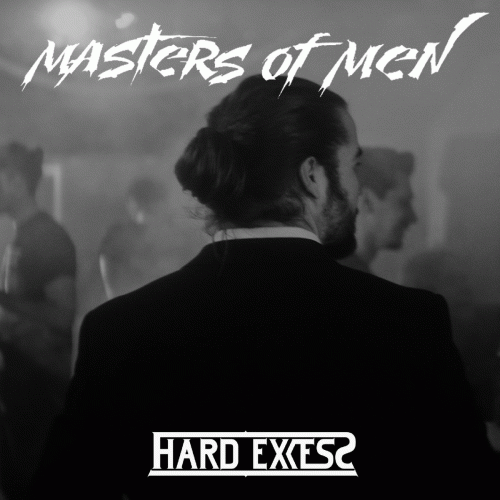 Hard Excess : Masters of Men